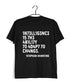 Nerd Physics INTELLIGENCE IS THE ABILITY TO ADAPT TO CHANGE Custom Printed Graphic Design T-Shirt for Men
